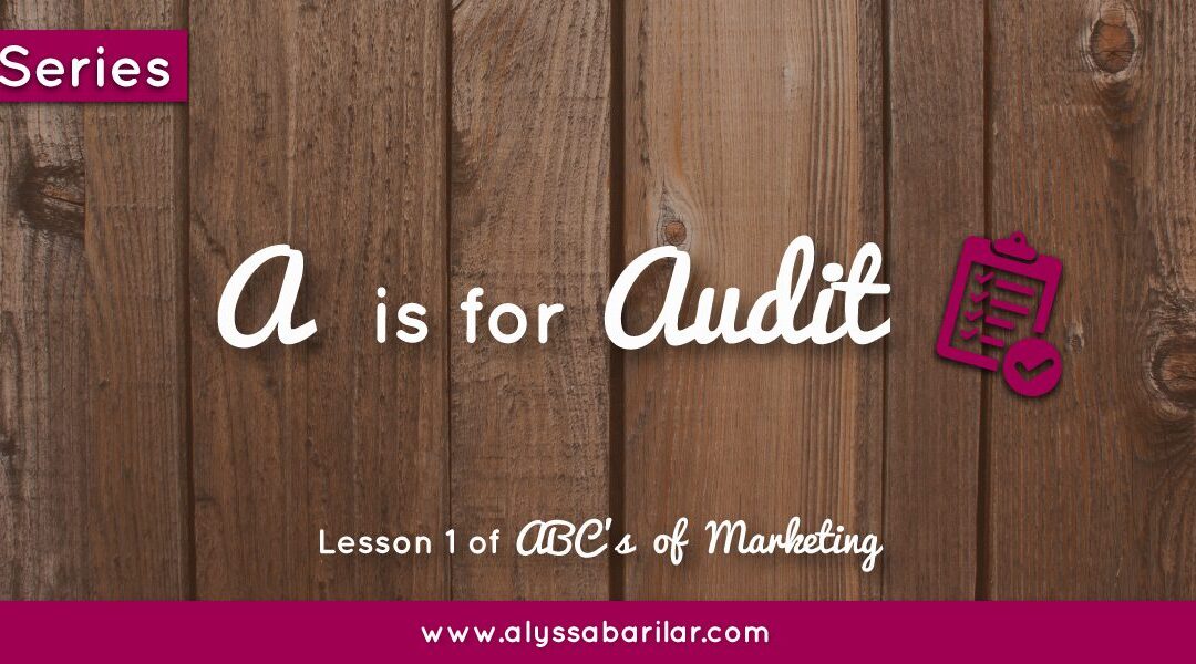 A is For Audit: A Marketing Series